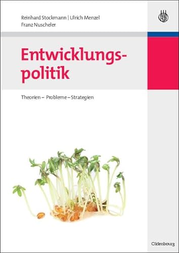 Entwicklungspolitik: Theorien - Probleme - Strategien von Oldenbourg Wissenschaftsverlag